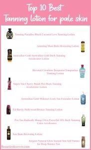 Best Tanning Lotion For Pale Skin: Top 10 - Beauties Forever